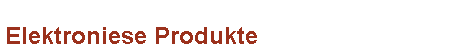 Elektroniese Produkte