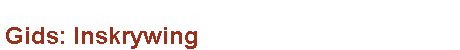 Gids: Inskrywing