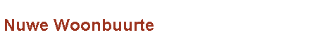 Nuwe Woonbuurte