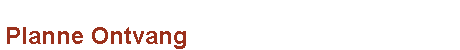 Planne Ontvang