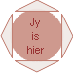 Jy
is
hier