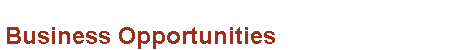 Business Opportunities