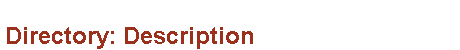 Directory: Description