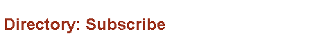Directory: Subscribe