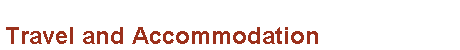 Travel and Accommodation