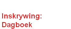 Inskrywing:
Dagboek