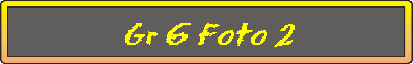 Gr 6 Foto 2