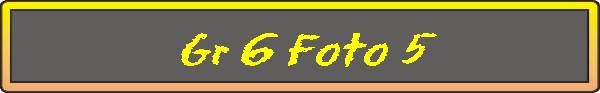 Gr 6 Foto 5