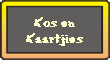 Kos en
Kaartjies