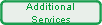 Additional
Services