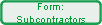 Form:
Subcontractors