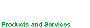 Products and Services