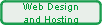 Web Design
and Hosting